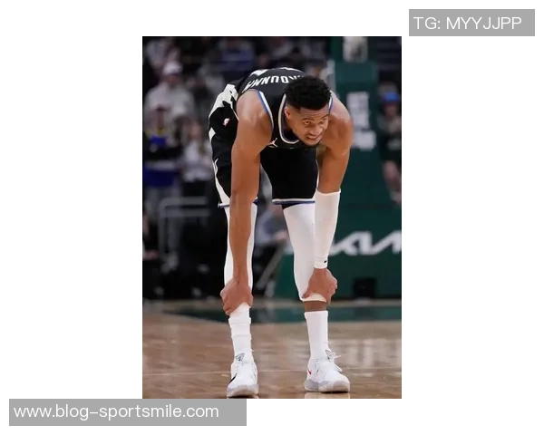 字母哥因右小腿拉伤缺阵昨天提前离场明天雄鹿对阵独行侠